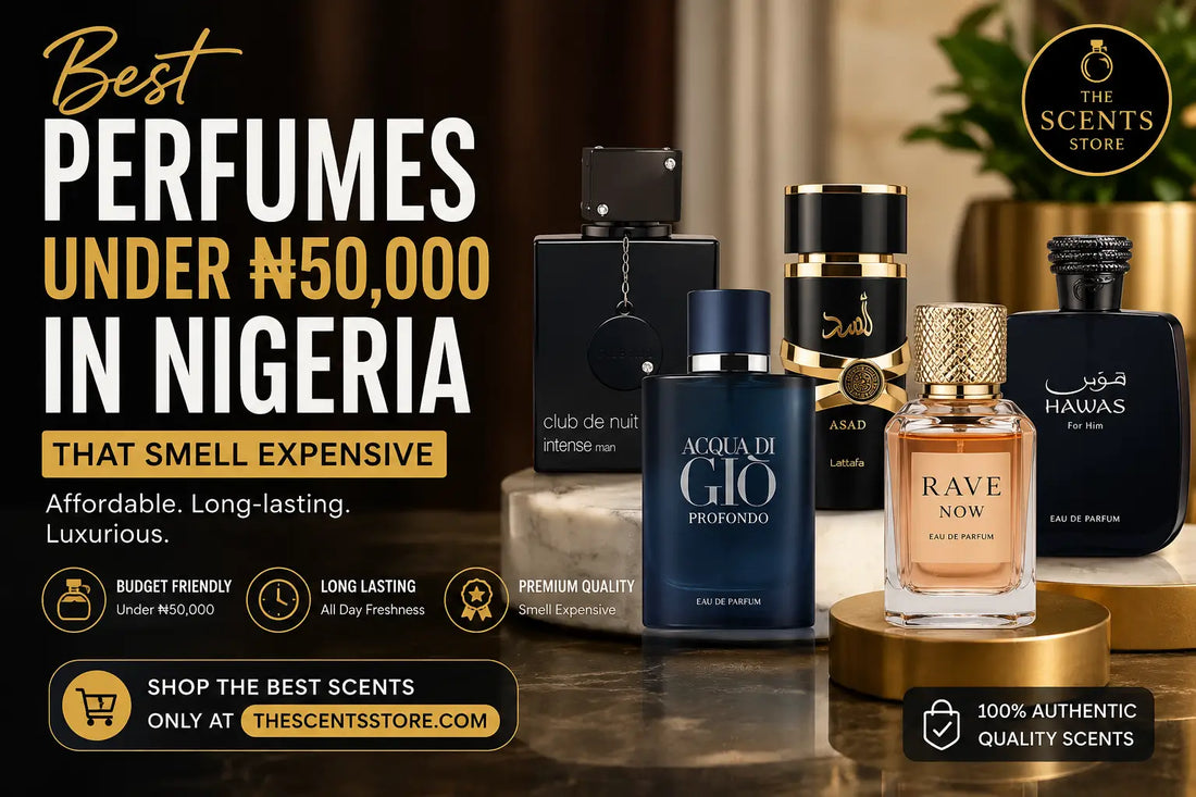 Best Perfumes Under ₦50,000 in Nigeria That Smell Expensive